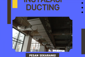 Jasa Pembuatan Pemasangan Instalasi Ducting Serang